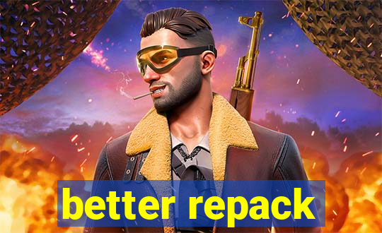 better repack